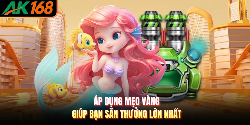Áp dụng mẹo vàng giúp bạn săn thưởng lớn nhất