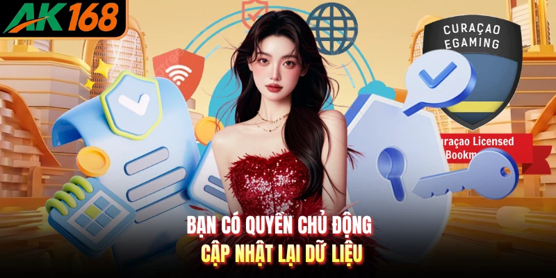 Bạn có quyền chủ động cập nhật lại dữ liệu