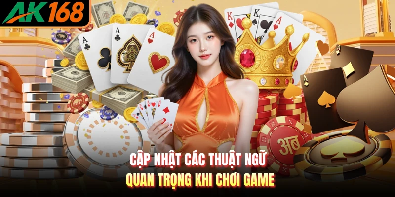 Cập nhật các thuật ngữ quan trọng khi chơi game