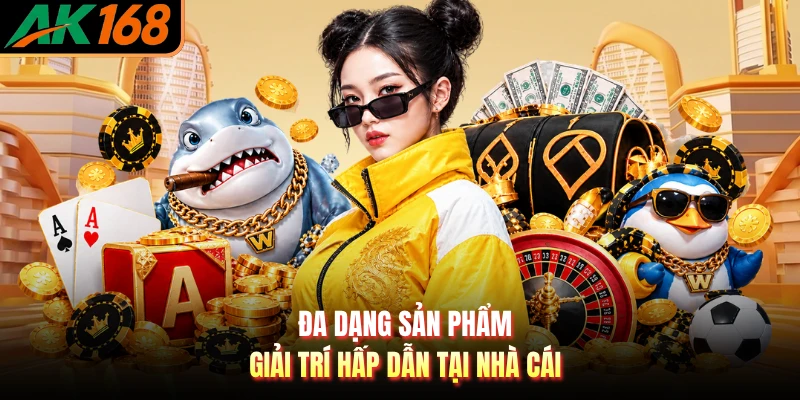 Đa dạng sản phẩm giải trí hấp dẫn tại nhà cái