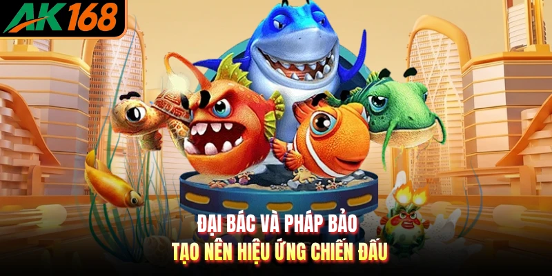 Đại bác và pháp bảo tạo nên hiệu ứng chiến đấu