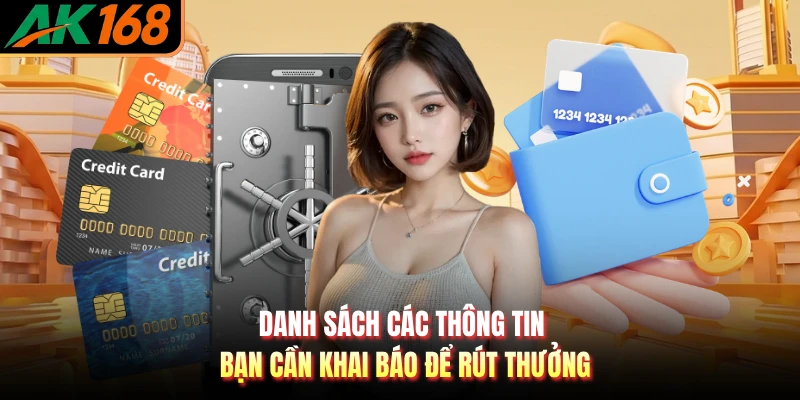 Danh sách các thông tin bạn cần khai báo để rút thưởng