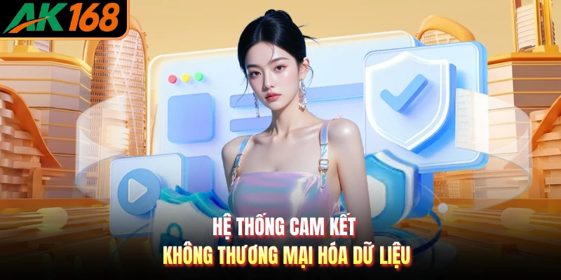 Hệ thống cam kết không thương mại hóa dữ liệu
