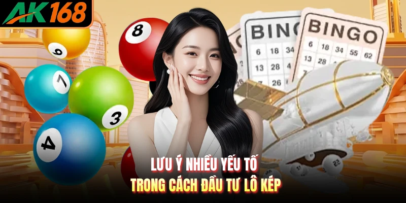 Lưu ý nhiều yếu tố trong cách đầu tư lô kép