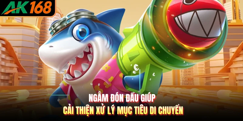 Ngắm đón đầu giúp cải thiện xử lý mục tiêu di chuyển