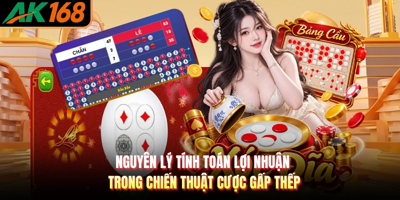 Nguyên lý tính toán lợi nhuận trong chiến thuật cược gấp thếp