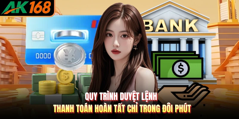 Quy trình duyệt lệnh thanh toán hoàn tất chỉ trong đôi phút